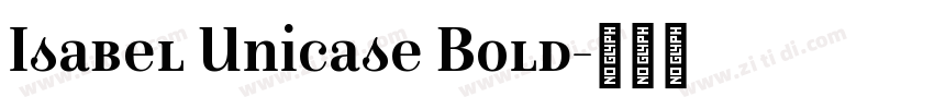 Isabel Unicase Bold字体转换